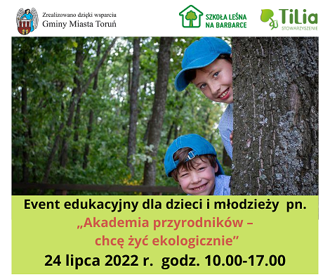 Event edukacyjny dla dzieci i młodzieży pn. „Akademia przyrodników – chcę żyć ekologiczne